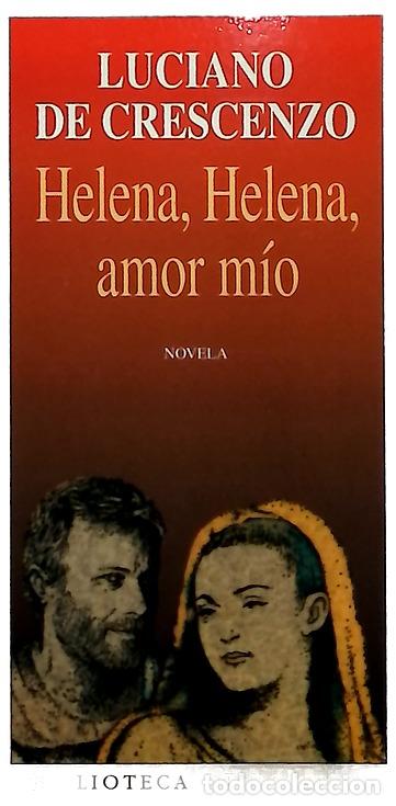 Libros: Helena, Helena, amor m&iacute;o - De Crescenzo, Luciano