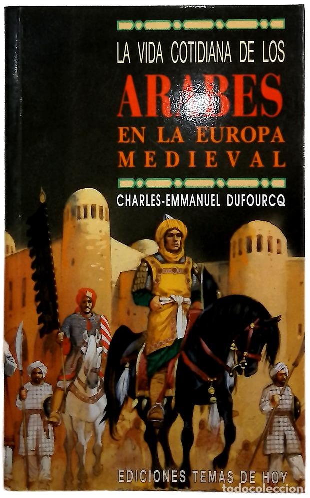 B&uuml;cher: La vida cotidiana de los &aacute;rabes en la Europa medieval