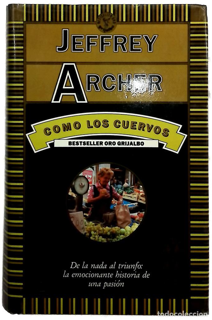 B&uuml;cher: Como los cuervos - Archer, Jeffrey; Murillo, Eduardo G