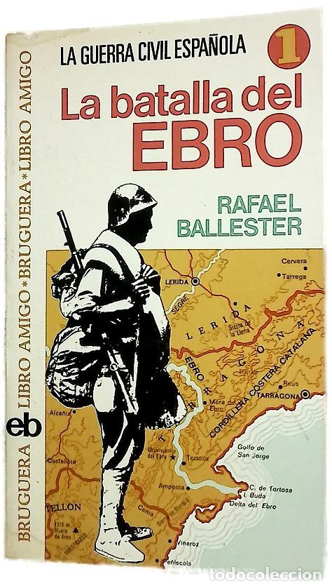 Libros: La batalla del Ebro - Ballester Escalas, R