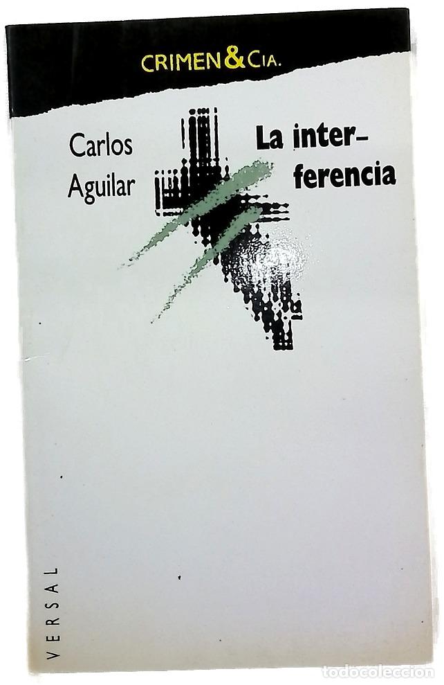 Livres: La interferencia - Aguilar, Carlos