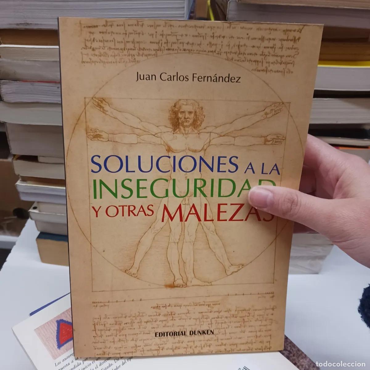 Livres: Soluciones a la inseguridad y otras malezas - Juan Carlos Fernandez