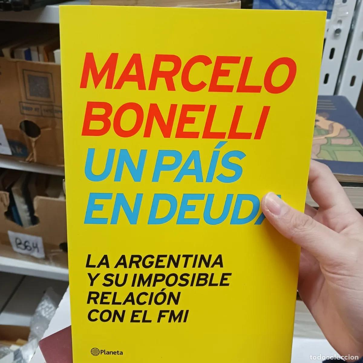 Libros: Un pais en deuda - Marcelo Bonelli - Foto 1