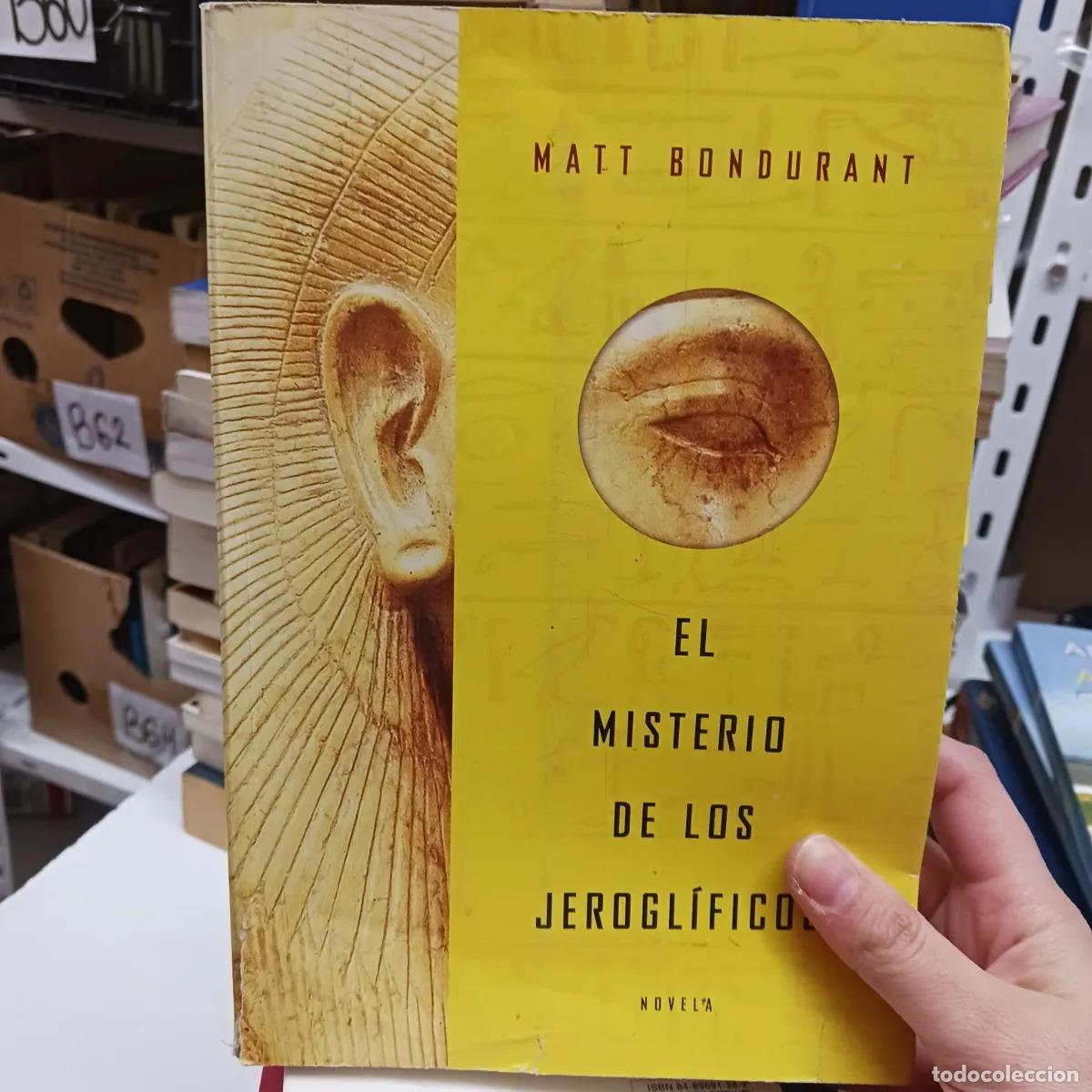 Livres: El misterio de los jeroglifios (det.) - Matt Bondurant