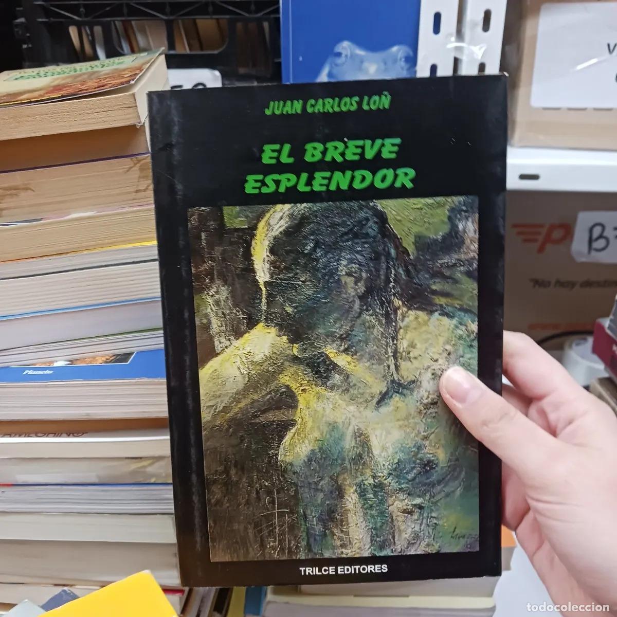 Livres: El breve esplendor (det.) - Juan Carlos Lo&ntilde;