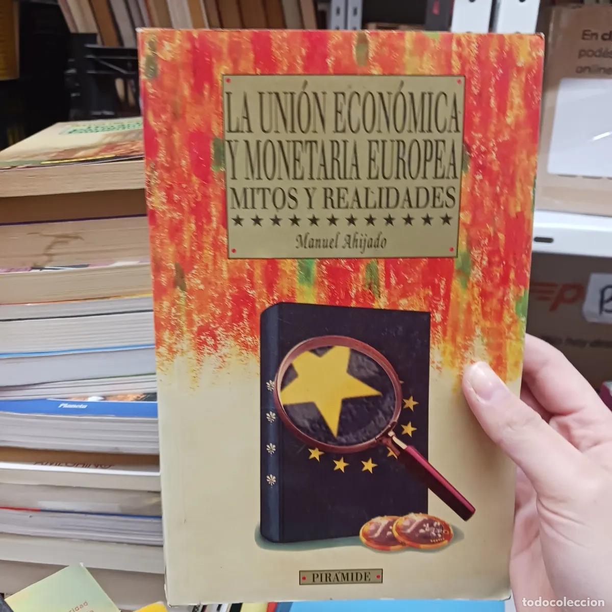 Livres: La union economica y monetaria europea - Manuel Ahijado