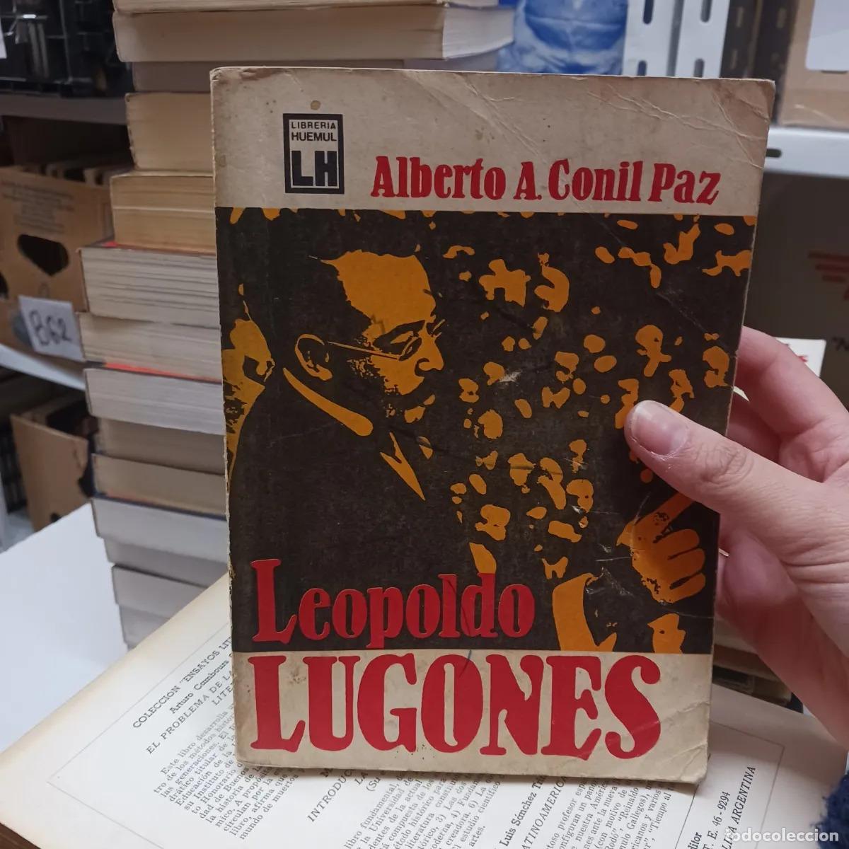 Livres: Leopoldo Lugones (det.) - Alberto A. Conil Paz