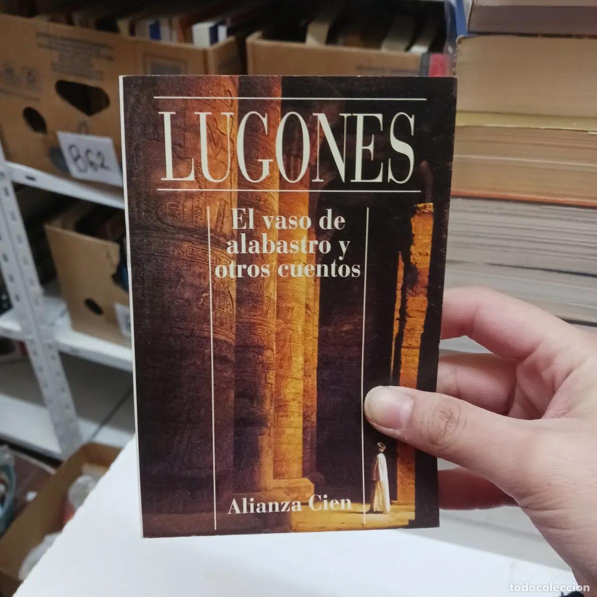Libros: El vaso de alabastro y otros - Lugones - Foto 1