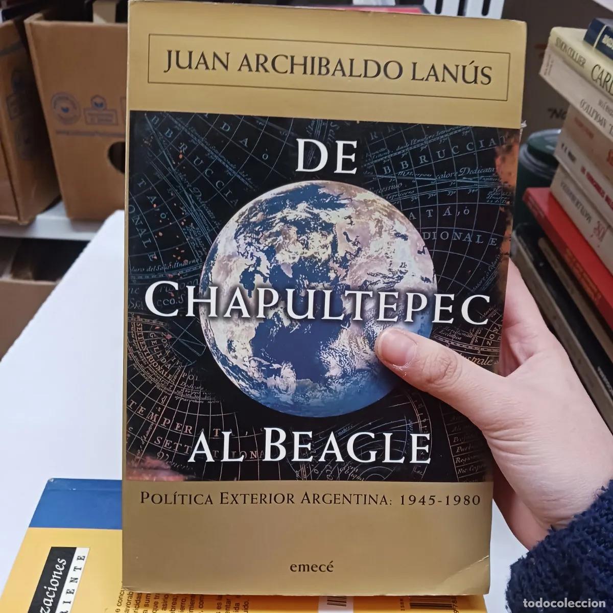 Livres: De Chapultepec al Beagle - Juan Archibaldo Lanus