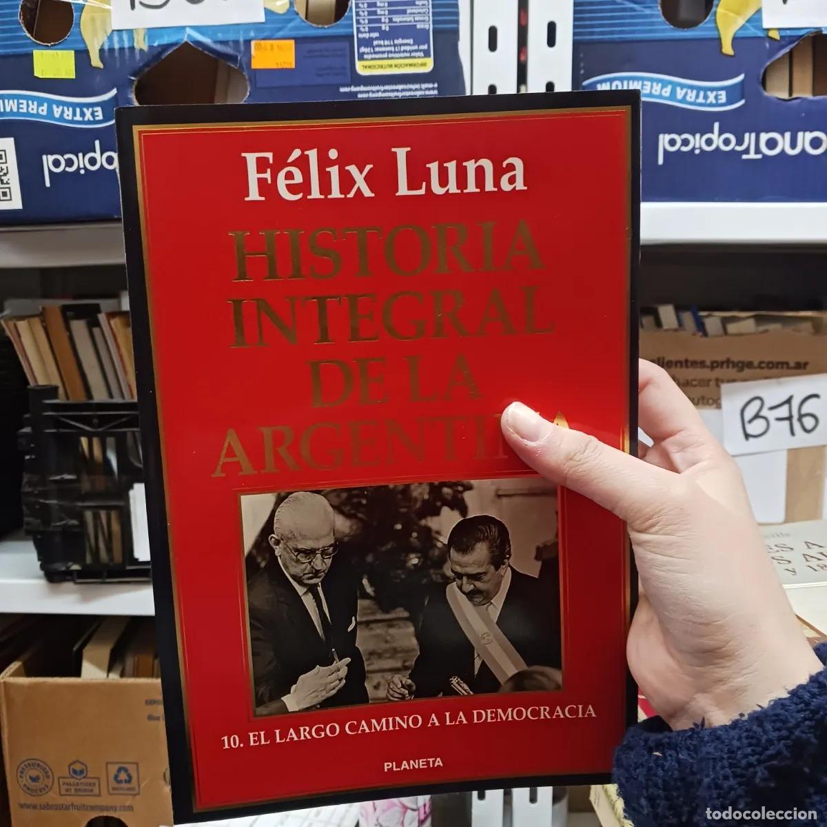 Livres: Historia integral de la Argentina 10 - Felix Luna