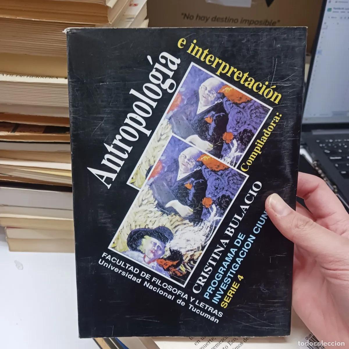 Livres: Antropologia e interpretacion - Cristina Bulacio