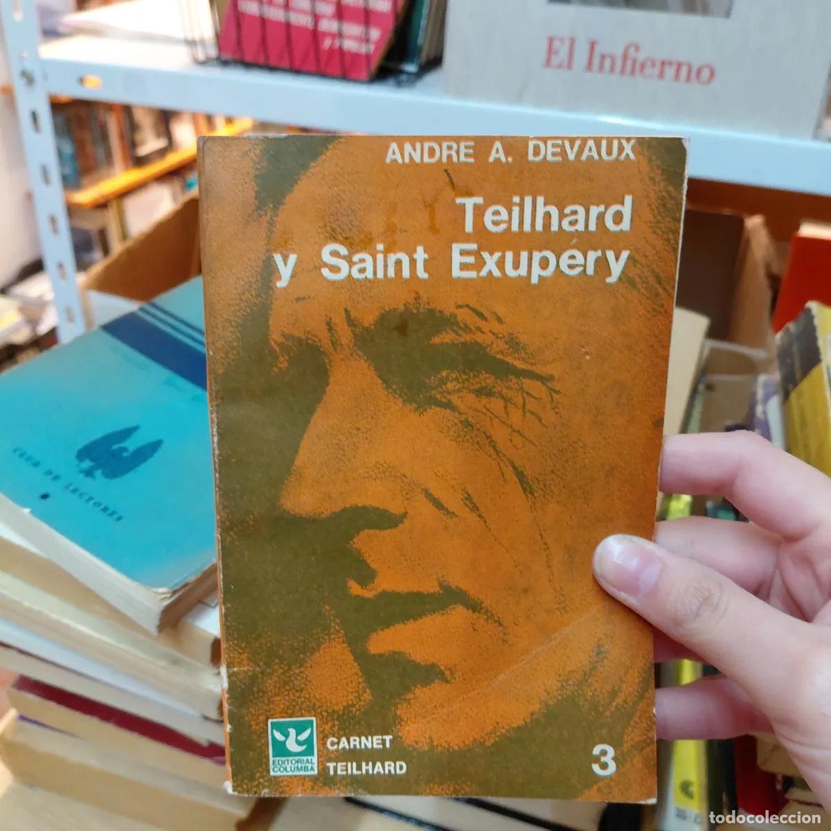 Libri di seconda mano: Teilhard y Saint-Exupery (det.) - Andre A. Devaux