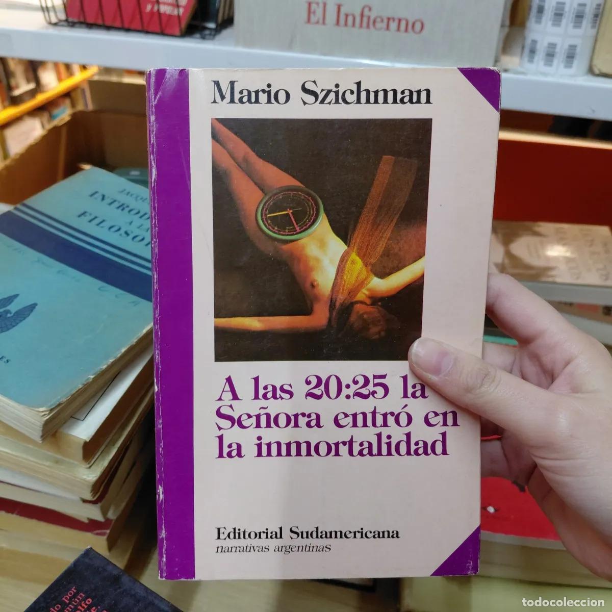 B&uuml;cher: A las 20:25 la Se&ntilde;ora entro en la inmortalidad - Mario Szchman