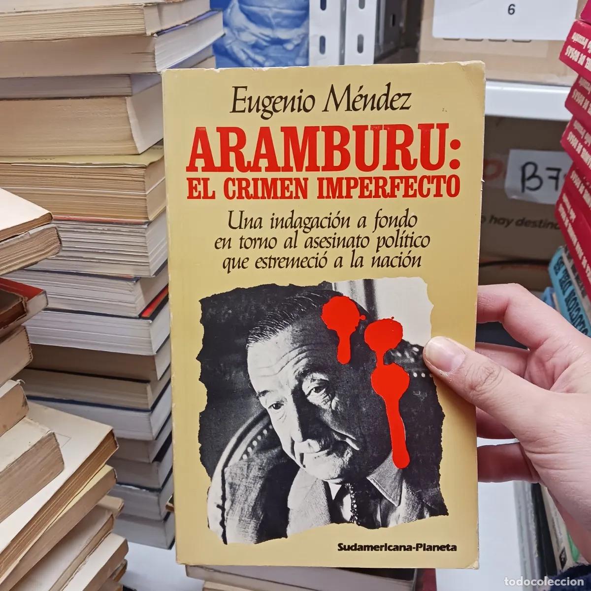 B&uuml;cher: Aramburu: el crimen imperfecto - Eugenio Mendez