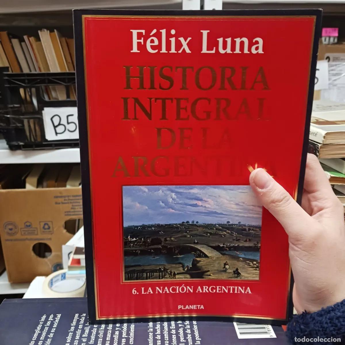 Libri di seconda mano: Historia integral de la Argentina 6 - Felix Luna