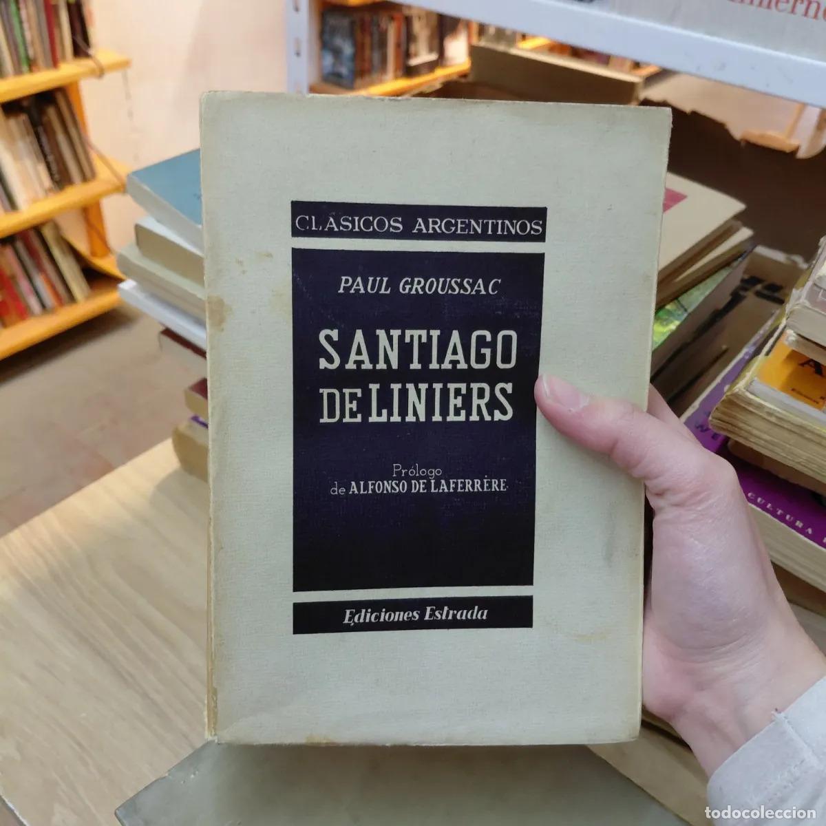B&uuml;cher: Santiago de Liniers (det.) - Paul Groussac