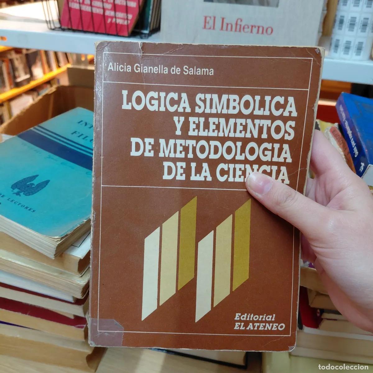 B&uuml;cher: Logica simbolica y elementos de metodologia de la ciencia (det.) - Alicia Gianella de Salama
