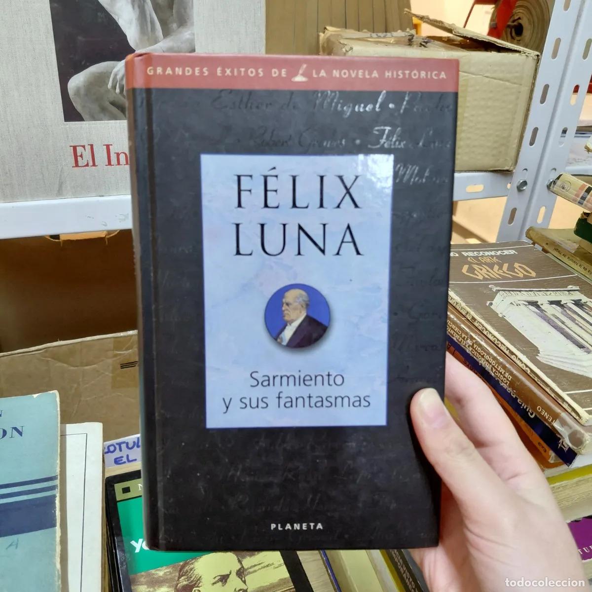 Livres: Sarmiento y sus fantasmas - Feliz Luna