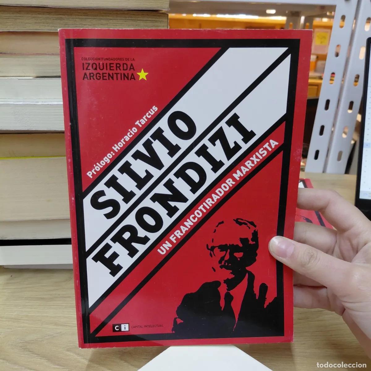 Libri di seconda mano: Silvio Frondizi - Hernan Brienza