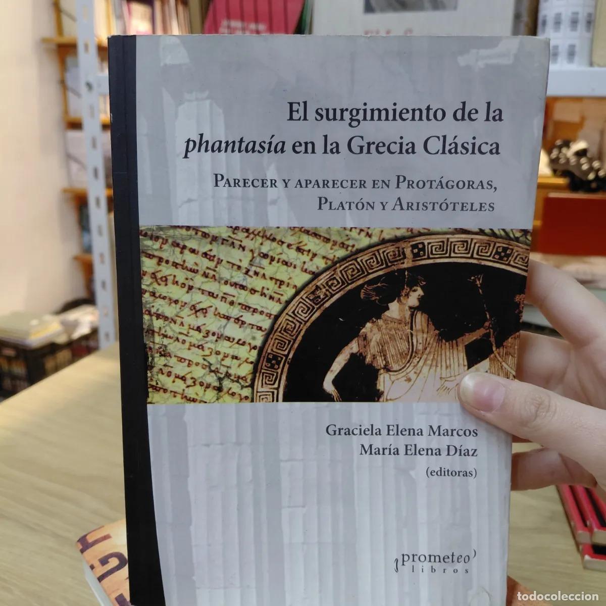 Libri di seconda mano: El surgimiento de la phantasia en la Grecia Clasica - VVAA