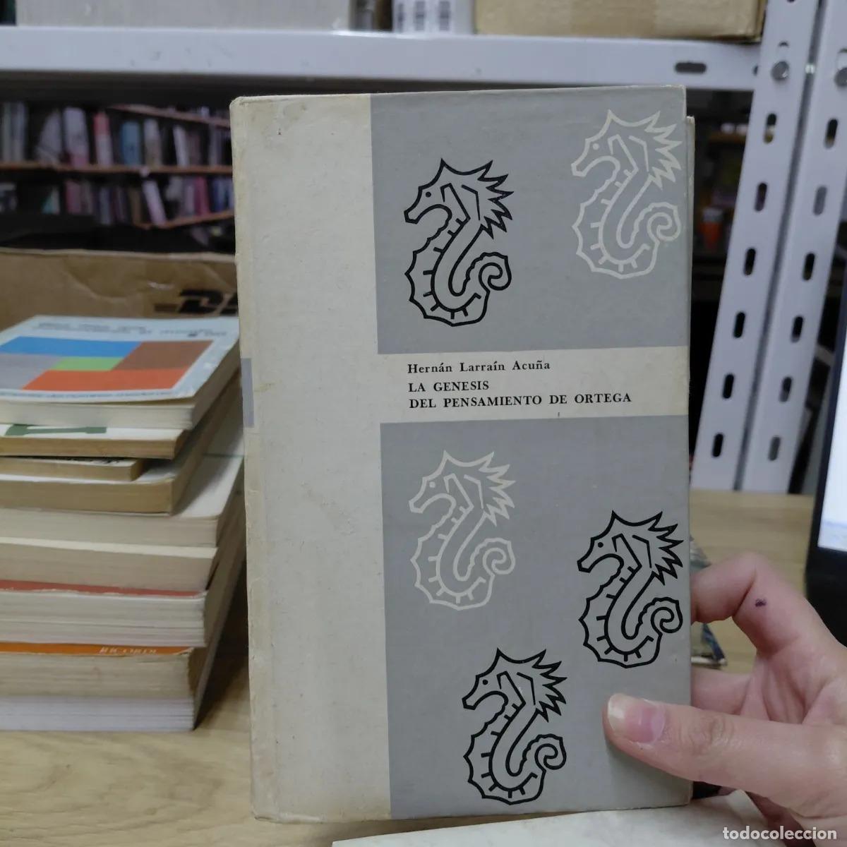 Libros: La genesis del pensamiento de Ortega - Hernan Larrain Acu&ntilde;a