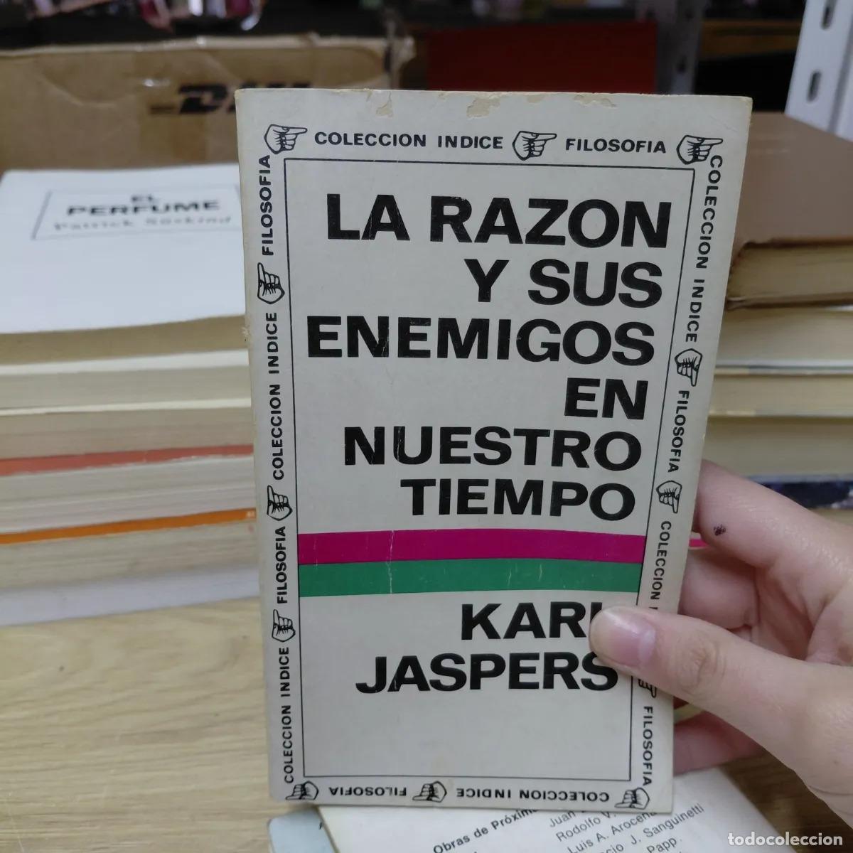 Libros: La razon y sus enemigos en nuestro tiempo (det.) - Karl Jaspers