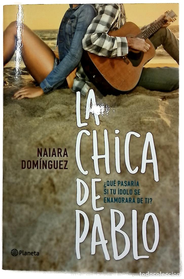 Libri di seconda mano: La chica de Pablo - Dom&iacute;nguez, Naiara