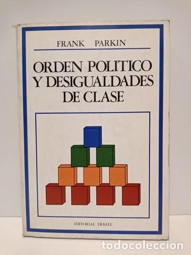 B&uuml;cher: Orden politico y desigualdades de clase estratificacion soci - Frank Parkin