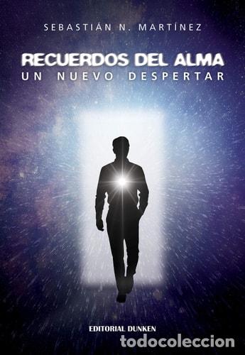 Livres: Recuerdos del alma. Un nuevo Despertar - Sebasti&aacute;n Mart&iacute;nez - Sebasti&aacute;n Mart&iacute;nez