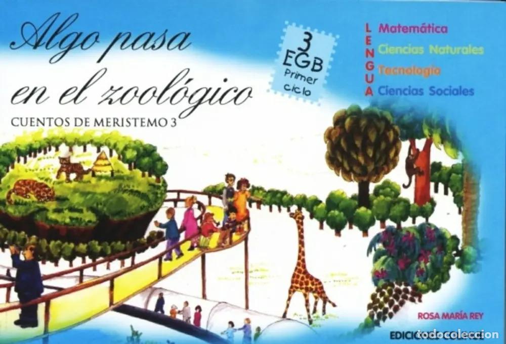 Livres: Algo Pasa En El Zoologico [cuentos De Meristemo 3] (3 Egb Pr - Rey, Rosa Maria