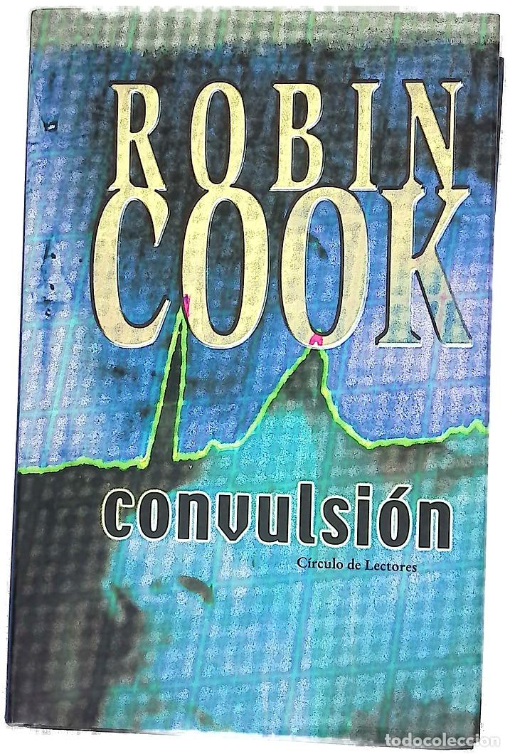 Libros: Convulsi&oacute;n - Cook, Robin - C&iacute;rculo de Lectores