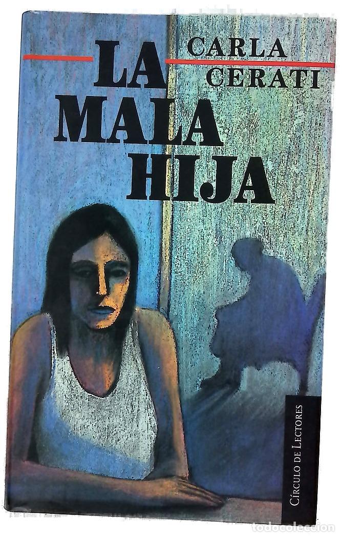 Libros: La mala hija - Cerati, Carla