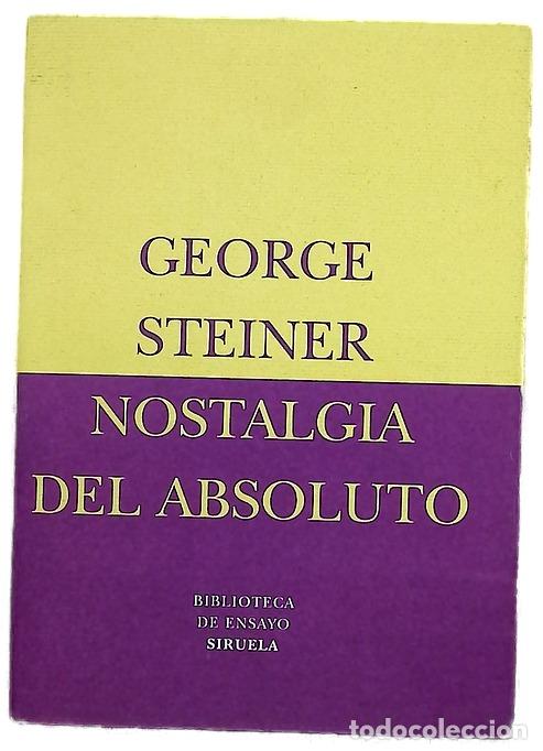 Libros: Nostalgia del absoluto - Steiner, George