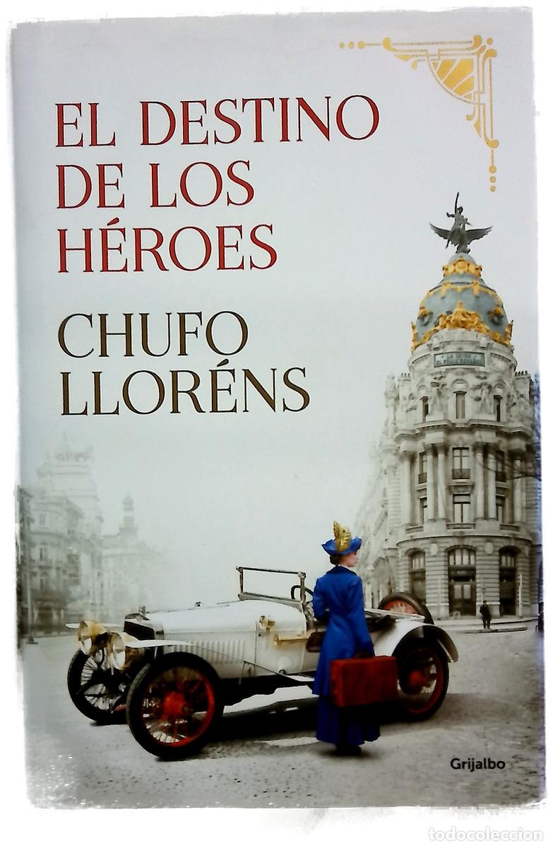 Libros: El destino de los h&eacute;roes - Llor&eacute;ns, Chufo