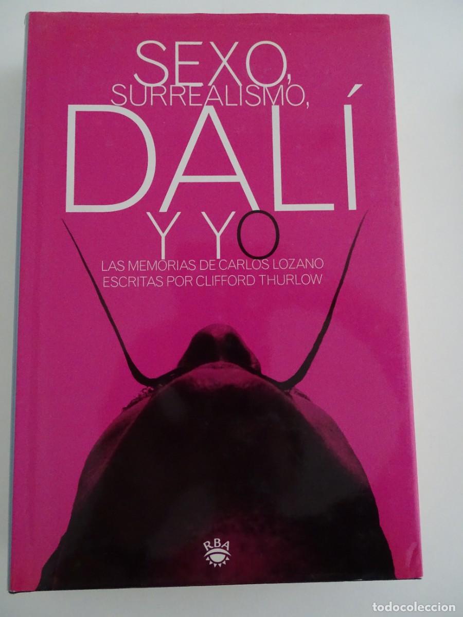 B&uuml;cher: Carlos Lozano / Clifford Thurlow: Sexo, surrealismo, Dal&iacute; y yo.