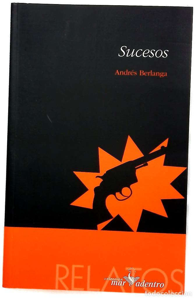 Libros: Sucesos - Berlanga, Andr&eacute;s