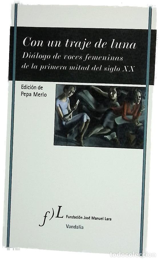 Livres: Con un traje de luna : di&aacute;logo de voces femeninas de la primera mitad del siglo XX