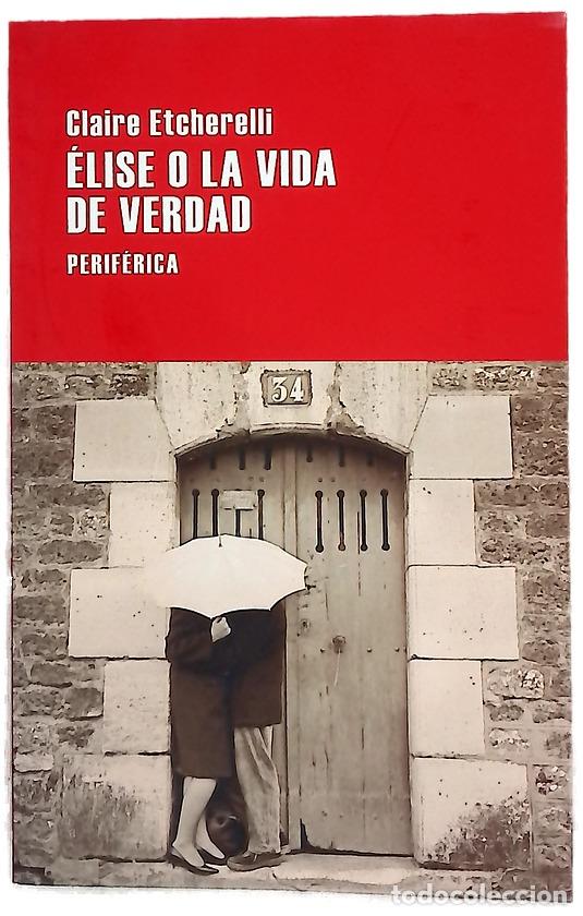 Libri di seconda mano: &Eacute;lise o la vida de verdad