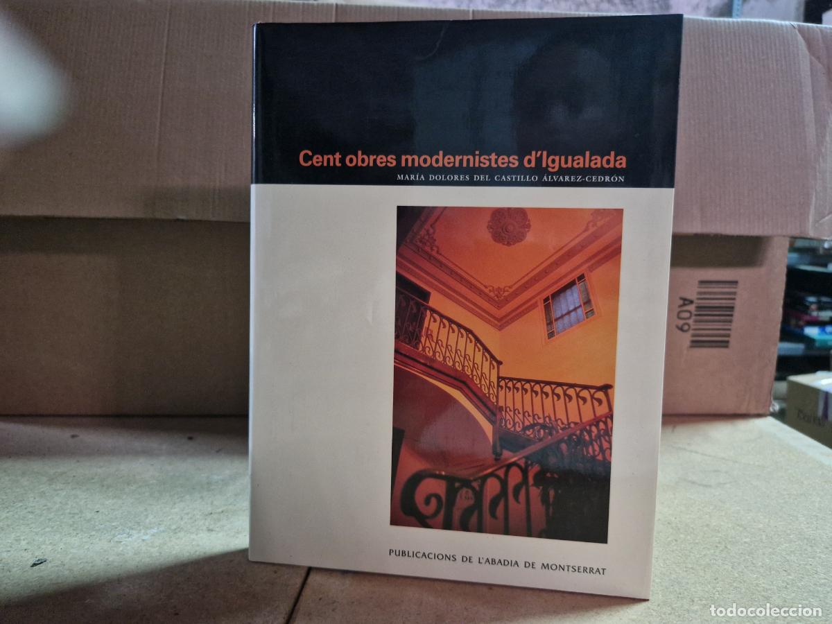 Libri di seconda mano: CENT OBRES MODERNISTES D'IGUALADA. MARIA DOLORES DEL CASTILLO ALVAREZ-CEDRON.