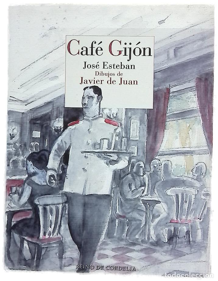 Libri di seconda mano: Caf&eacute; Gij&oacute;n - Esteban, Jos&eacute;; Juan, Javier de