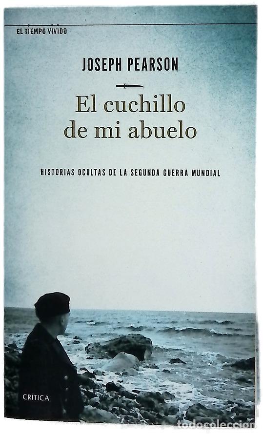 Libri di seconda mano: El cuchillo de mi abuelo : historias ocultas de la Segunda Guerra Mundial