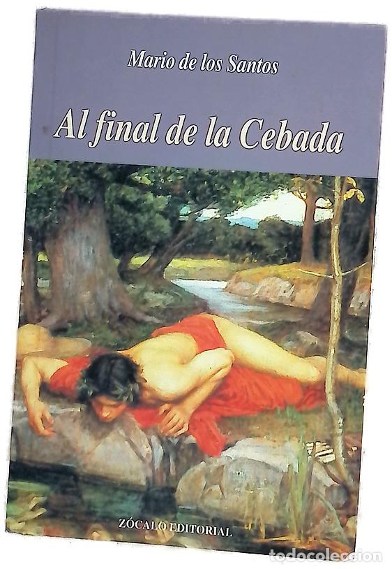 Libri di seconda mano: Al final de la cebada - Santos, Mario de los
