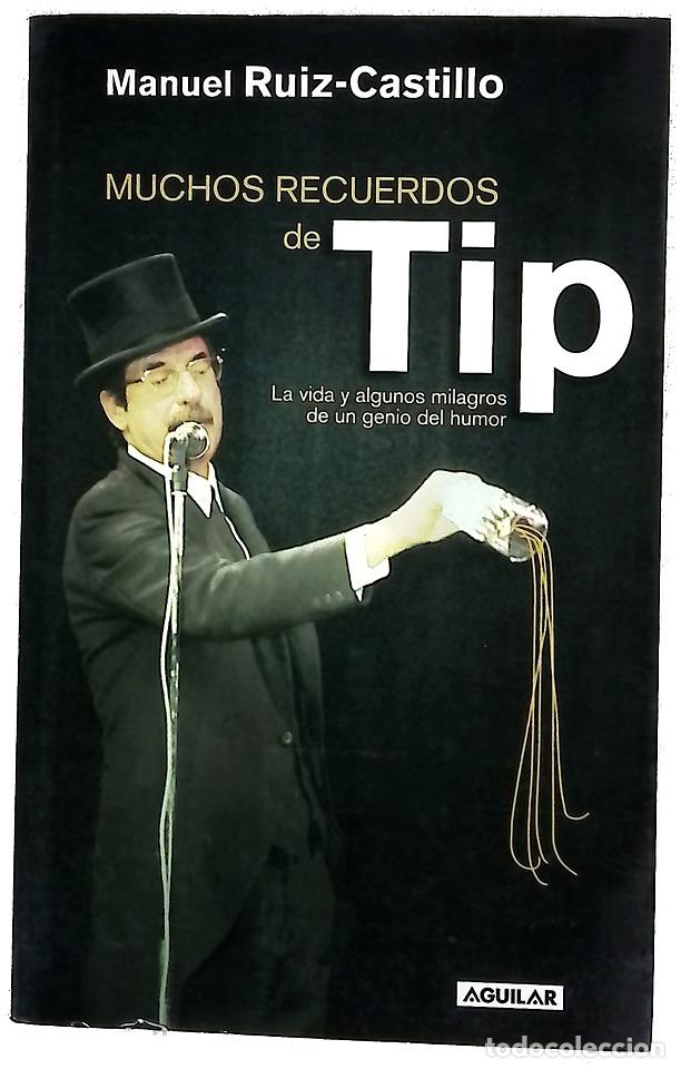 Libri di seconda mano: Muchos recuerdos de Tip la vida y algunos milagros de un genio del humor
