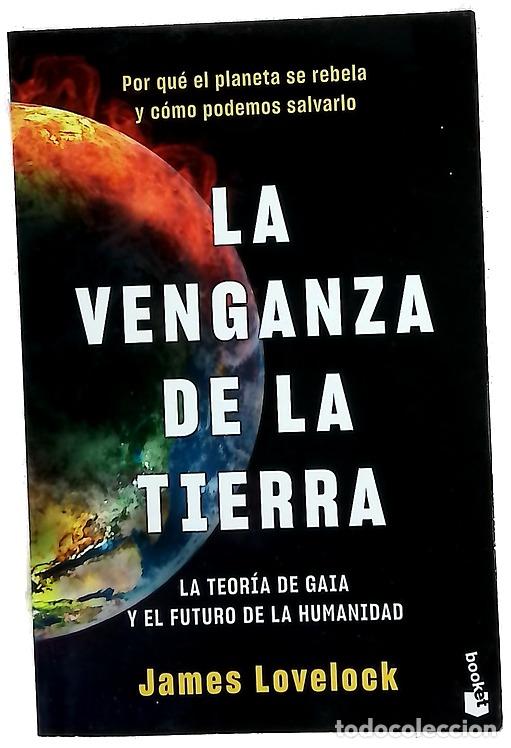 Libri di seconda mano: La venganza de la tierra : la teor&iacute;a de Gaia y el futuro de la humanidad