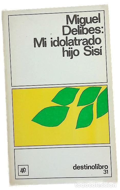 Libri di seconda mano: Mi idolatrado hijo Sis&iacute; - Delibes, Miguel