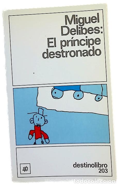 Libri di seconda mano: El pr&iacute;ncipe destronado - Delibes, Miguel