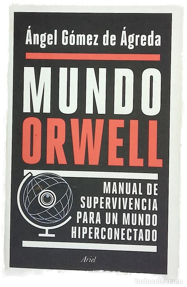 Libri di seconda mano: Mundo Orwell : manual de supervivencia para un mundo hiperconectado