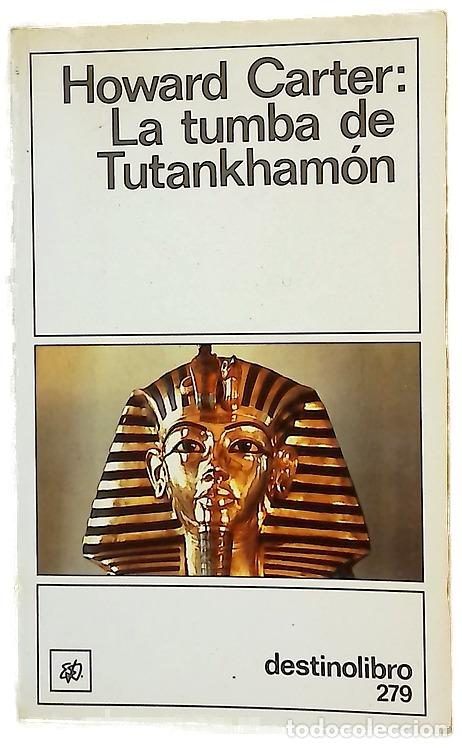 Libros: La tumba de Tutankham&oacute;n - Carter, Howard; Portell, Rosa