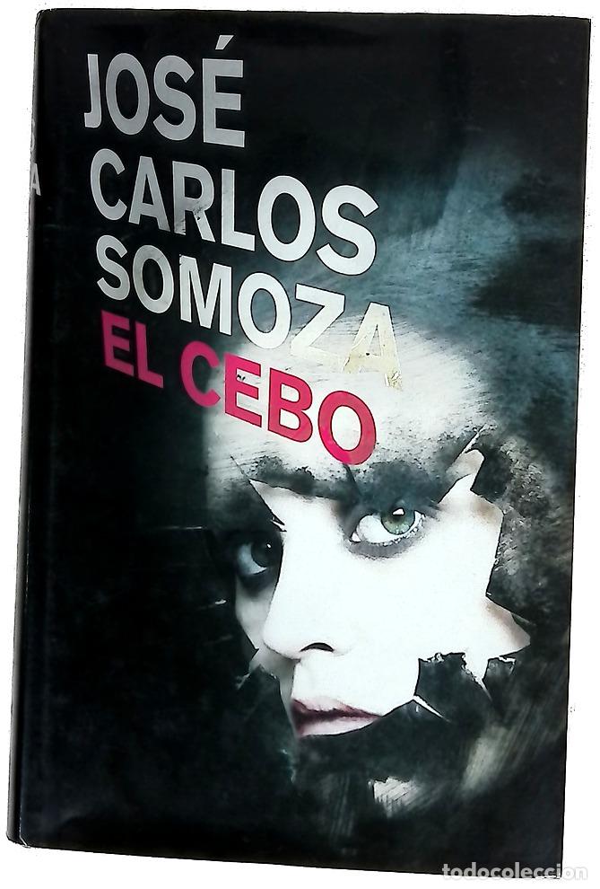 B&uuml;cher: El cebo - Somoza, Jos&eacute; Carlos