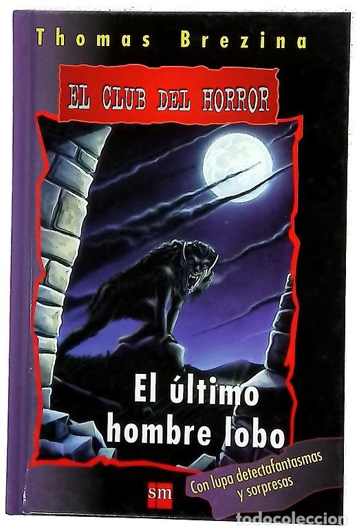 B&uuml;cher: El &uacute;ltimo hombre lobo - Brezina, Thomas; Nowatzyk, Wolfram